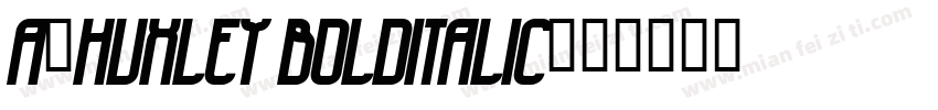a_Huxley BoldItalic字体转换